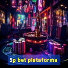 5p bet plataforma